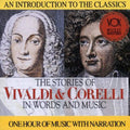 Vivaldi & Corelli: Their Stories & Music - CD