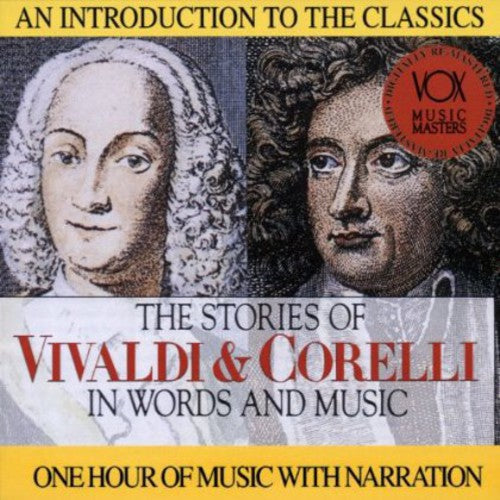 Vivaldi & Corelli: Their Stories & Music - CD