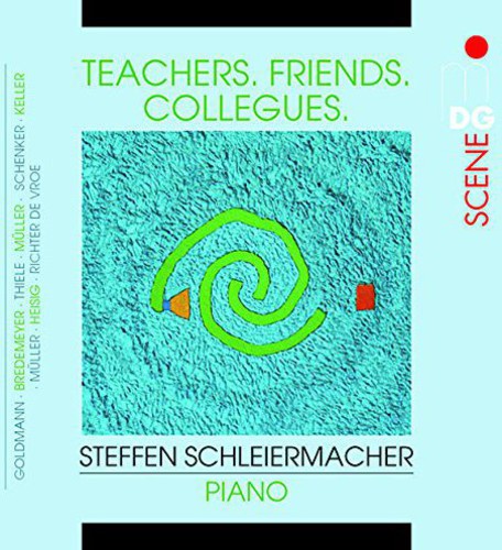 Steffen Schleiermacher: Teachers-Friends-Colleagues - CD