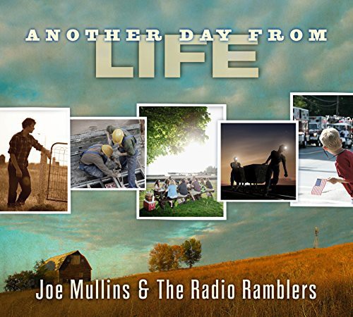Joe Mullins & the Radio Ramblers: Another Day from Life - CD