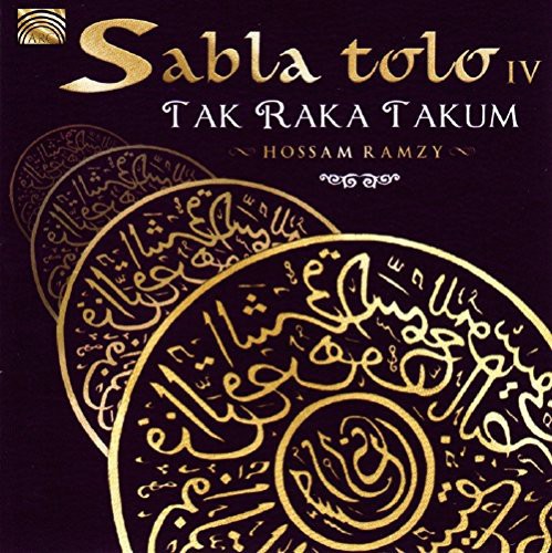 Hossam Ramzy: Sabla Tolo Iv- Tak Raka Takum - COMPACT DISCS