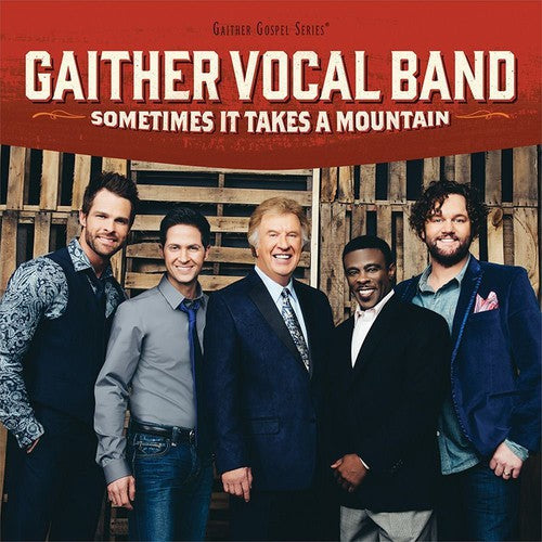 Gaither Vocal Band: Sometimes It Takes a Mountain - CD