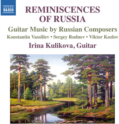 Vassiliev / Irina Kulikova: Reminiscences of Russia-Guitar Music By Russian - CD