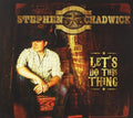 Stephen Chadwick: Let's Do This Thing - CD