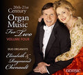 Paulus / Briggs / Webber / Chenault: 20th & 21st Century Org Music for Two 4 - CD