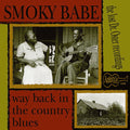 Smoky Babe: Way Back in the Country Blues - (VINYL LP)