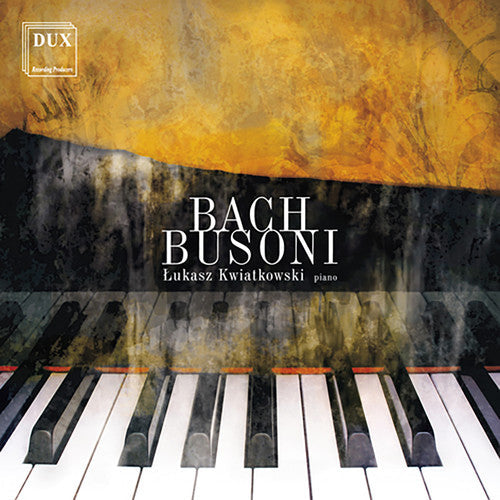 Bach / Busoni / Kwiatkowski: Works for Piano - CD