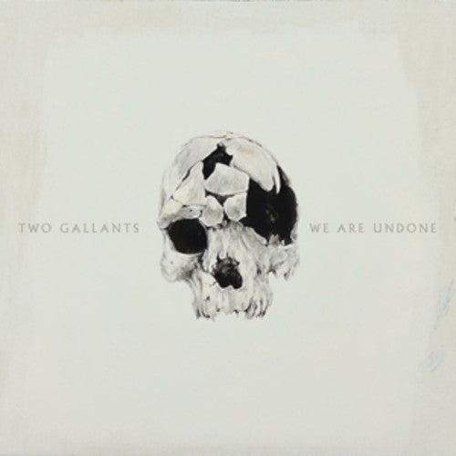 Two Gallants: We Are Undone -LP