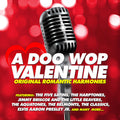 Doo Wop Valentine: Original Romantic Harmonies: Doo Wop Valentine: Original Romantic Harmonies - CD