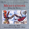 Stefan Johannes Bleicher: Meditations for Horn & Organ: Lamare, Harris, Etc - COMPACT DISCS