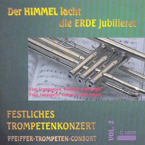 Pfeiffer-Trompeten-Consort: Heaven Laughs the Earth Enjoys - CD