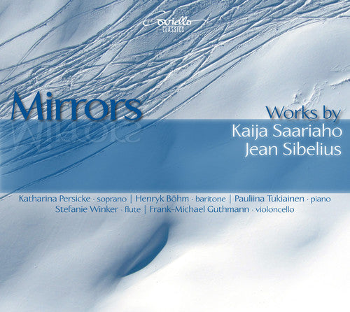 Saariaho / Sibelius: Mirrors-Lieder & Kammermusik - CD