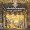 Carulli / Magistrelli / Tuja / Dellacqua / Bedetti: Ein Italienischer Opernabend - CD