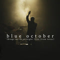 Blue October: Things We Do at Night - Live from Texas - CD