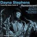 Dayna Stephens: Reminiscent - COMPACT DISCS