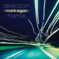 Mark Egan: Direction Home - COMPACT DISCS