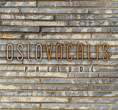 Gjeilo / Oslo Vocalis / Oftung: Oslo Vocalis: Prelude - CD