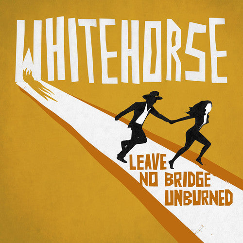 Whitehorse: Leave No Bridge Unburned - CD
