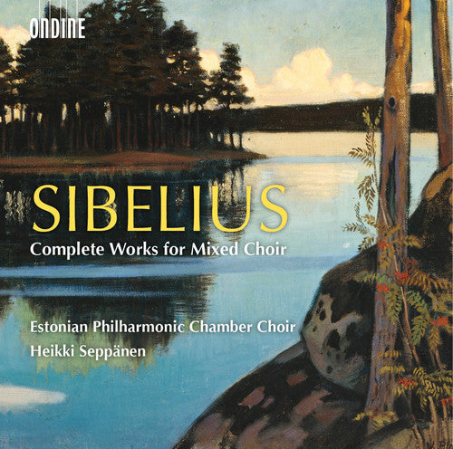 Sibelius / Estonian Philharmonic Chamber Choir: Complete Works for Mixed Choir - CD