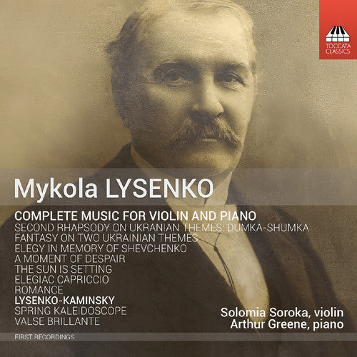 Lysenko / Soroka / Greene: Complete Music for Violin & Piano - CD