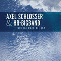 Axel Schlosser & Hr Big Band: Into the MacKerel Sky - COMPACT DISCS