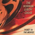 Norman Luboff Choir: Ticket to the Movies - CD