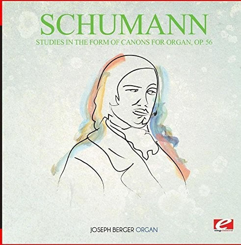 Schumann: Studies in the Form of Canons for Organ Op. 56 - CD