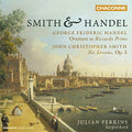Handel / Smith / Perkins, Julian: Overture to Riccardo Primo - Six Lessons Op. 3 - CD