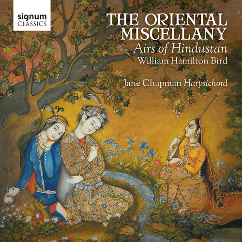 Bird / Chapman / Hu: Oriental Miscellany - Airs of Hindustan - CD