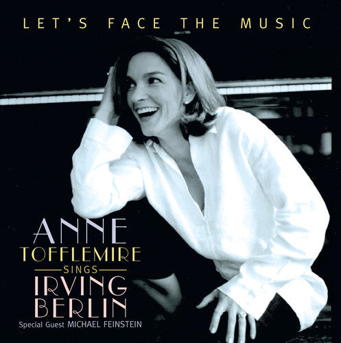 Anne Tofflemire: Let's Face The Music: Ann Tofflemire Sings Irving Berlin - CD