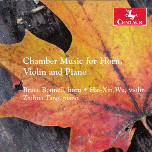 Berkeley / Bonnell / Wu / Tang: Chamber Music for Horn Violin & Piano - COMPACT DISCS