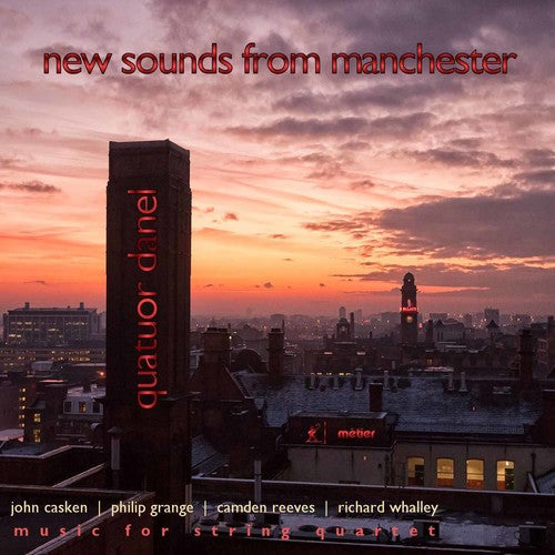 Casken / Quatuor Danel: New Sounds from Manchester - CD