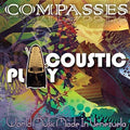 Compasses: Acoustic Play - COMPACT DISCS