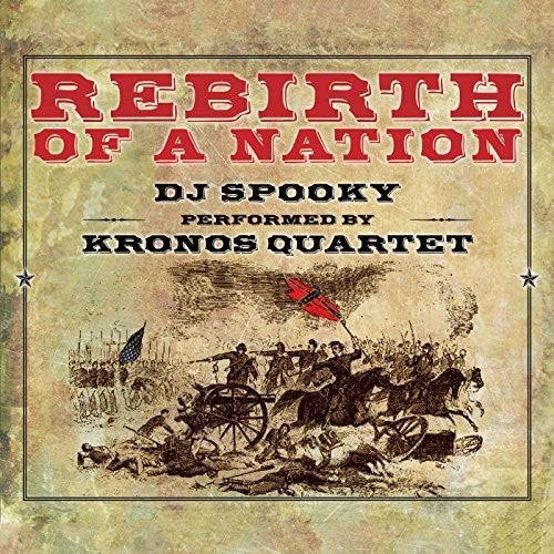 Miller / DJ Spooky / Kronos Quartet: Rebirth of a Nation - CD