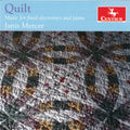 Janis Mercer: Quilt - Music for Fixed Electronics & Piano - COMPACT DISCS