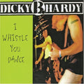 Dicky B. Hardy: I Whistle You Dance - CD