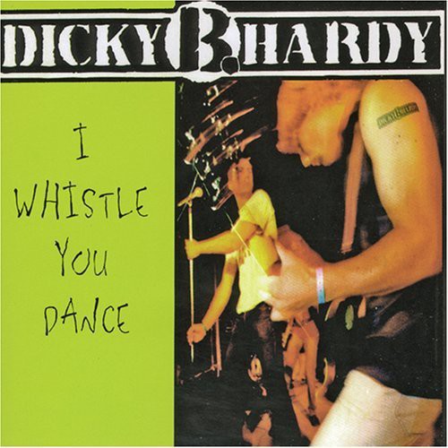 Dicky B. Hardy: I Whistle You Dance - CD