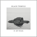 Black Temple: It All Ends - (VINYL LP)