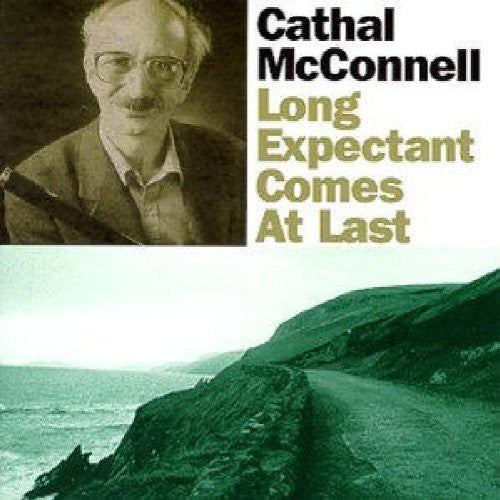 Cathal McConnell: Long Expectant Comes at Last - CD