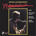 Spike Robinson: Reminiscin - CD