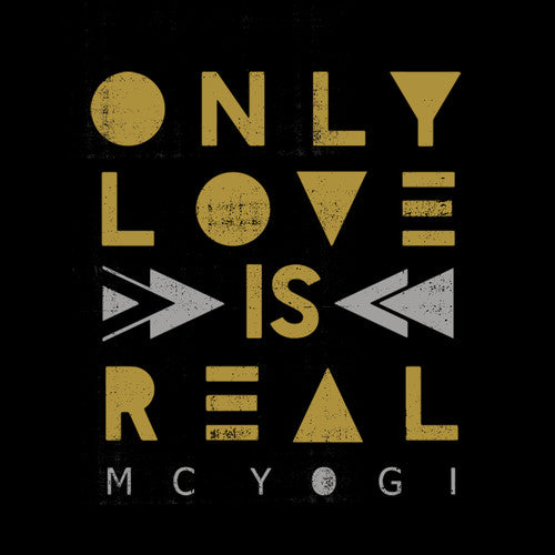 MC Yogi: Only Love Is Real - COMPACT DISCS