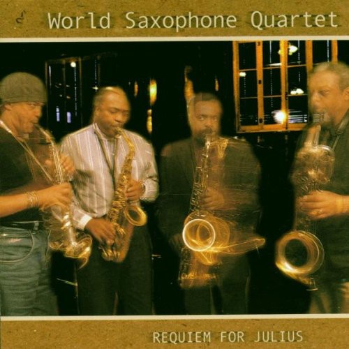 World Saxophone Quartet: Requiem for Julius - CD