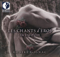 Claire Gignac: Chants D'eros - COMPACT DISCS