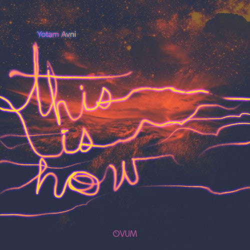 Yotam Avni: This Is How - 12-INCH SINGLE