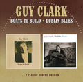 Guy Clark: Boats to Build / Dublin Blues - CD