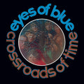 Eyes of Blue: Crossroads of Time: Remastered & Expanded Edition - CD