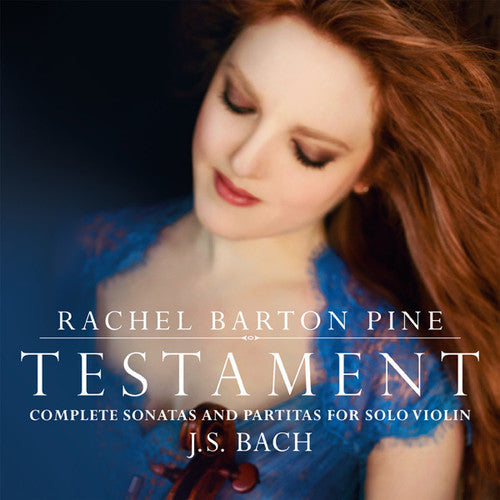 Bach, J.S. / Pine, Rachel Barton: Testament: Complete Sonatas & Partitas for Solo - CD