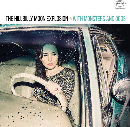 The Hillbilly Moon Explosion: With Monsters & Gods - CD