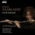 Saariaho / Hoitenga / Da Camera of Houston / Dautr: Saariaho: Let the wind speak - CD