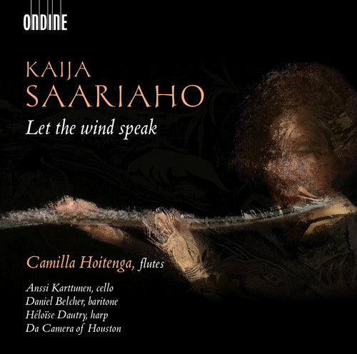 Saariaho / Hoitenga / Da Camera of Houston / Dautr: Saariaho: Let the wind speak - CD